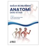 Nobel Tıp Kitabevleri Sağlık Bilimlerinde Anatomi Ders Kitabı - Gülnihal Deniz / Sermin Algül