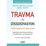 Nobel Tıp Kitabevleri Travma ve Dissosiyasyon - Psikotravmatoloji Temel Kitabı
