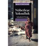 NÖBETLEŞE YOKSULLUK SULTANBEYLI ÖRNEĞİ - OĞUZ IŞIK;M. MELIH PINARCIOĞLU