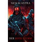 Nocturnal Conquest - Episode 2: Der Rote Sturm: Dystopischer Thriller (Nocturnal Conquest - Unser Blut ist ihre Saat, Band 2)