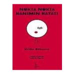 Nokta Nokta Hanımın Hayatı - Üstün Dökmen