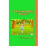 Nola izan naiteke "ni neu"?