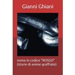 nome in codice "ROSSO" (storie di anime graffiate)