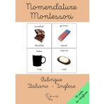 Nomenclature Montessori italiano-inglese: a scuola, in cucina, cibo, in bagno: 78 carte da ritagliare per arricchire il vocabolario