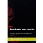 Nomes Gravados, nomes esquecidos: Uma jornada épica entre genealogia, fé e identidade esquecida