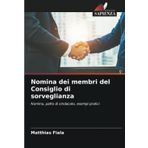 Nomina dei membri del Consiglio di sorveglianza