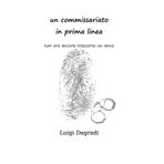 non era ancora trascorso un anno: un commissariato in prima linea (Maspero, Vanni e gli altri, Band 2)