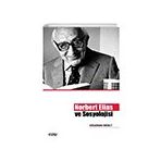 Norbert Elias ve Sosyolojisi Çizgi Kitabevi Yayınları