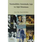 NORMALDEN ANORMALE AŞK VE AŞK SINEMASI - TARIK SOLMUŞ