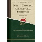 North Carolina Agricultural Statistics, Vol. 144: September 1981 (Classic Reprint)