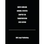 NORTH CAROLINA GENERAL STATUTES CHAPTER 136 TRANSPORTATION 2025 EDITION