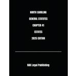 NORTH CAROLINA GENERAL STATUTES CHAPTER 41 ESTATES 2025 EDITION