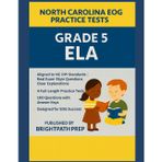 North Carolina Grade 5 ELA EOG Practice Tests: 4 Full-Length Practice Tests · 160 Questions · Aligned to NC DPI Standards