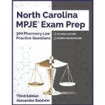 North Carolina MPJE Exam Prep: 300 Pharmacy Law Practice Questions, Third Edition