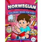 Norwegian Coloring Books for Kids Ages 3-8, Learn to Identify Objects at School, Bilingual Book for Children (English and Norwegian): Foreign Language Vocabulary Study Aids