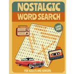 Nostalgic Large Print Word Search For Adults and Seniors: 2000 Words -100 Themed Puzzles - Big Font Word Finds - Relaxing Retro Word Search Book from ... 50s, 60s, 70s, 80s, 90s (Classic Gifts)