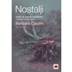 Nostalji: İnsan Ne Zaman Evindedir? - Barbara Cassin
