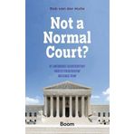 Not a Normal Court?: Het Amerikaanse Hooggerechtshof sinds het presidentschap van Donald Trump
