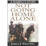 Not Going Home Alone: A Marine's Story