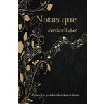 Notas que inspiran: Donde las grandes ideas toman forma (Spanish edition)
