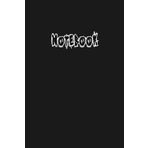 notebook: 120 Pages Motivational , Persuasive , Secret Gifts for Man, teen, Women and girls