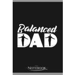 Notebook: Balanced Dad Slackline Daddy Father: Notebook Journal , Planner, Diary 6x9 , 120 Pages| Perfect As A Gift