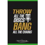Notebook: Frisbee Throw Discs Bang Chains Gift: Gratitude Notebook Great For Daily Journaling 6x9 Inches 120 Pages