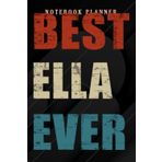 Notebook Planner Cute Worlds Best Ella Ever nice Women Girl Kid pretty nice: 6x9 in ,Money,Budget,Do It All,Passion,Small Business,High Performance