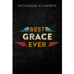 Notebook Planner Cute Worlds Best Grace Ever nice Women Girl Kid nice art: Homework,To Do List,Homework,Personal,6x9 in ,PocketPlanner,Money,Journal