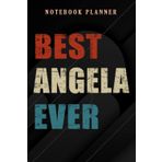 Notebook Planner Womens Best Angela Ever Retro Vintage First Name Gift pretty: 6x9 in ,Money,Budget,Do It All,Passion,Small Business,High Performance