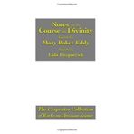 [Notes on the Course in Divinity Given by Mary Baker Eddy, Recorded by Lida Fitzpatrick, C.S.D. and others: The Carpenter Collection of Works on Christian Science by Fitzpatrick C.S.D., Lida (2010) Paperback] [By: x] [1707-01-01]