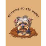 Nothing to See Here: A dog's guide to secrets, shenanigans, and slightly suspicious behavior