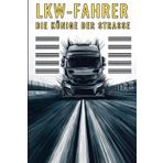 Notizbuch A5 – 80 Seiten kariert – „LKW-Fahrer: Die Könige der Straße“: Ein praktisches und stilvolles Notizbuch für Trucker und Berufskraftfahrer. Perfekt für Routenplanung, Logbücher und Notizen.