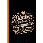 Notizbuch Dankeschön für den Dienst im FSJ: Danke für deinen Einsatz lieber FSJlerin und liebe FSJlerin