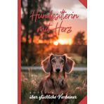 Notizbuch Hundesitterin - Geschenk für Hund aufpassen - Hundebetreuung Notizheft: Schönes Geschenk an Hundetrainerin - Danke sagen - Hundemomente - Seelenhund