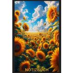 Notizbuch Sonnenblumen, Buch: Das perfekte Geschenk Blumen Liebhaber & Natur Fans, Blumenmotiv: Taschennotizbuch, Journal, Taschenbuch, Kalender, ... Bilder, Deko, Flower,Sonnenblumen Accessoires