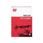 Notlar Batılaşma Ketebe Yayınları