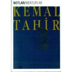 NOTLAR/MEKTUPLAR - KEMAL TAHIR