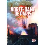NOTRE-DAME DE PARIS Also known as: THE HUNCHBACK OF NOTRE DAME