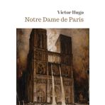 Notre Dame de Paris de Victor Hugo: Texte intégral (Annoté) Romans Historique