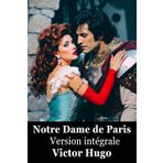 Notre-Dame de Paris: Version intégrale