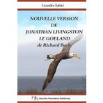 Nouvelle Version de Jonathan Livingston Le Goéland: Traduction du Roman de Richard Bach par Léandre Sahiri