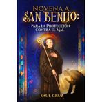 Novena a San Benito para la Protección contra el Mal