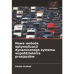 Nowa metoda optymalizacji dynamicznego systemu wspóldzielenia przejazdów
