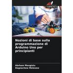 Nozioni di base sulla programmazione di Arduino Uno per principianti