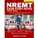 NREMT Exam Study Notes 2025-2026: A Concise Prep Guide with 1,200+ Questions Covering Medical & OB/GYN, Cardio & Resuscitation, Breathing and Airway ... to Guarantee Your EMT Certification
