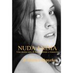 Nuda Anima: Una storia vera di forza, dolore e rinascita.