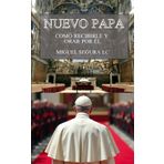 NUEVO PAPA: Cómo recibirle y orar por él (Guías interiores)