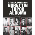 Nurettin Topçu Albümü - İsmail Kara