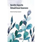 Nurettin Topçu'da İktisadi İnsan Tasavvuru - Muhammed Beşir Çalışkan